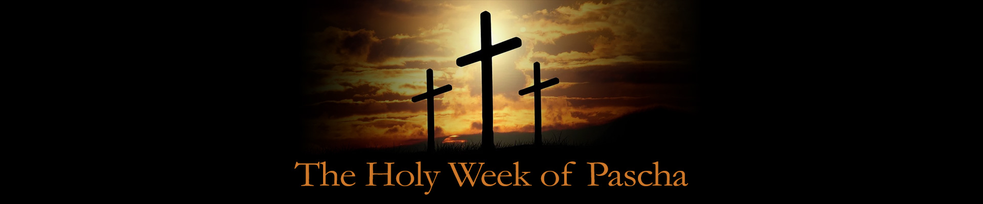 The Holy Week of Pascha